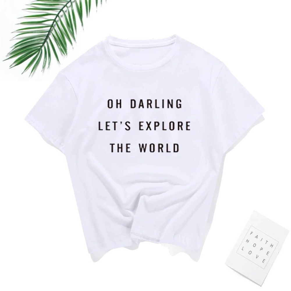 Oh Darling Let’s Explore the world shirt